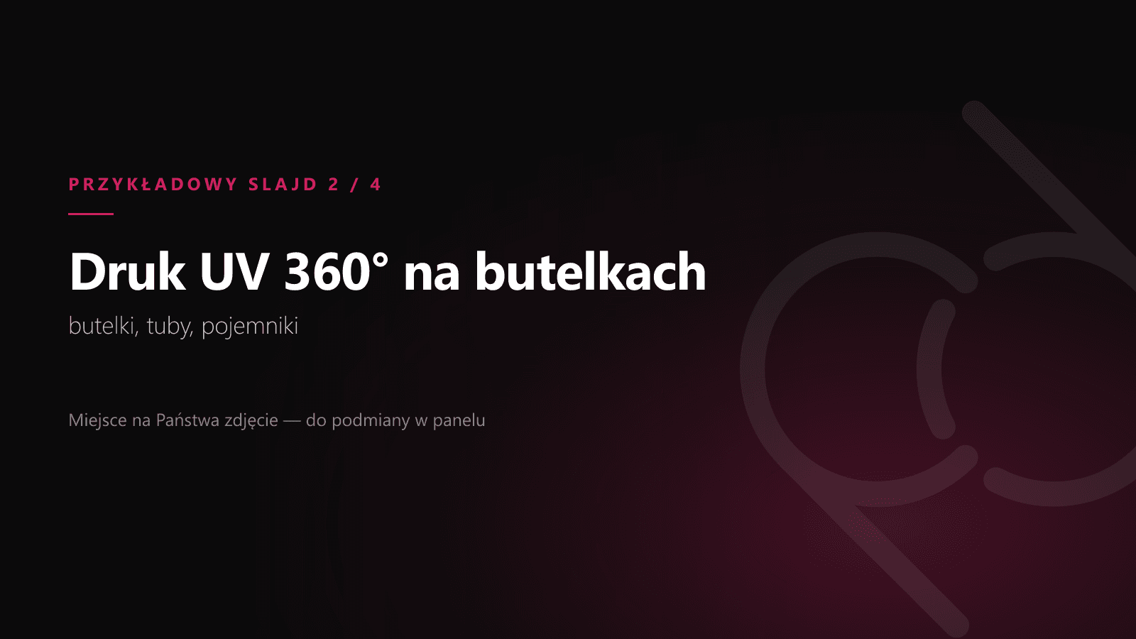 Druk UV 360° na butelkach